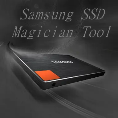 Samsung SSD Magician Tool
